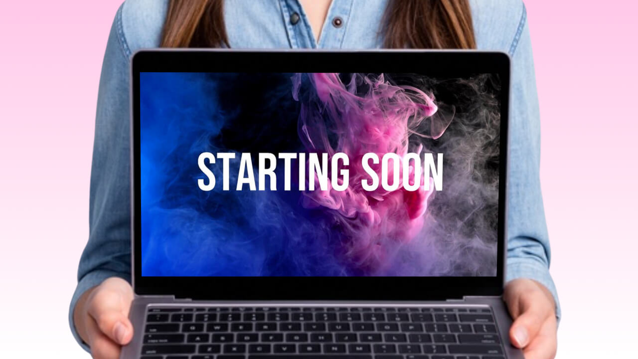 Make a Starting Soon Screen for Your Live Stream